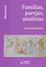 Familias, parejas, analistas. La escena clínica