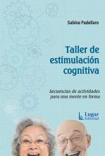 Taller de estimulación cognitiva. Secuencias de actividades para una mente en forma