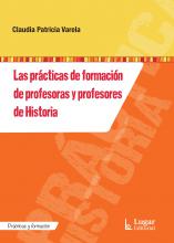 Las prácticas de formación de profesoras y profesores de Historia