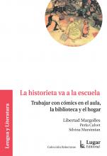 La historieta va a la escuela. Trabajar con cómics en el aula, la biblioteca y el hogar