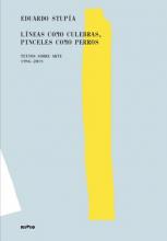 ¿Cómo se transmite el efecto de una obra? ¿Cómo se salta de un lenguaje a otro? ¿Cómo comunicamos lo que vemos y lo que las obras de arte nos generan? Hay veces en que la reunión de textos dispersos es un descubrimiento, provoca un brillo y abre un espacio de algo que parecía no estar ahí. El tráfico entre el lenguaje visual y el teórico-literario que Eduardo Stupía ha estado practicando en los más diversos formatos y géneros es como un río amazónico que atraviesa pinturas, películas, libros, publicaciones,