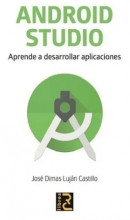 ANDROID STUDIO. Aprende a desarrollar aplicaciones