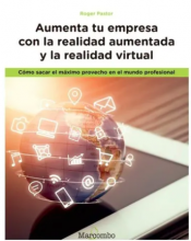 Aumenta tu empresa con la realidad aumentada y la realidad virtual