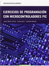 Ejercicios de programación con microcontroladores PIC