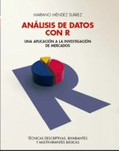 Análisis de datos con R. Una aplicación a la Investigación de Mercados Técnicas descriptivas, bivariantes y multivariantes básicas