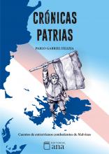 Crónicas patrias (cuentos) de Pablo Felizia