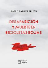 Desaparición y muerte en bicicletas rojas (cuentos policiales) de Pablo Felizia