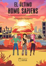 El último Homo sapiens (novela) de Alessandra Waitomo