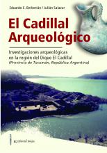 EL CADILLAL ARQUEOLÓGICO. Investigaciones arqueológicas en la región del dique El Cadillal