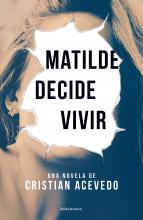 Matilde decide vivir