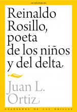 Juan L. Ortiz (1896-1978), como un cosmógrafo de letras, proyecta un mapa espacio-temporal del universo poético de Entre Ríos o, mejor dicho, de su propio universo. Así, a fines de los cuarenta, ofrece la conferencia Reinaldo Rosillo, poeta de los niños y del delta, recién hoy publicada de manera íntegra. A sus reflexiones, Ortiz va incorporando en la lectura poesías de Reynaldo Ros (1907-1954), que se transcriben en este libro. En la cartografía orticiana, Ros representa la sencillez delicada frente al énf