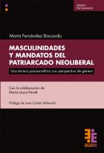 MASCULINIDADES Y MANDATOS DEL PATRIARCADO NEOLIBERAL. Una lectura psicoanalítica con perspectiva de género