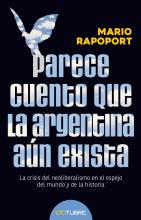 Parece cuento que la argentina aún exista. La crisis del neoliberalismo en el espejo del mundo y de la historia