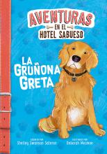 Aventuras en el Hotel Sabueso. La gruñona Greta