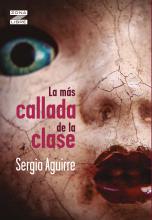 De terror, la nueva novela de Sergio Aguirre. La más callada de la clase