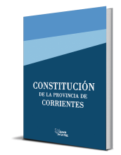 CONSTITUCIÓN DE LA PRVINCIA DE CORRIENTES