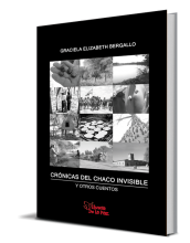 CRÓNICAS DEL CHACO INVISIBLE y otros cuentos