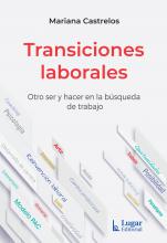 Transiciones laborales. Otro ser y hacer en la búsqueda de trabajo