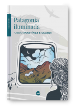 Patagonia iluminada - Fabián Martínez Siccardi