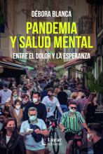 Pandemia y Salud Mental. Entre el dolor y la esperanza. Diálogos