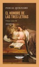 El hombre de las tres letras - Pascal Quignard