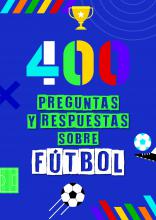 400 preguntas y respuestas sobre futbol