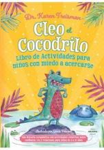 CLEO EL COCODRILO. LIBRO DE ACTIVIDADES PARA NIÑOS CON MIEDO A ACERCARSE 