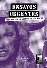 ¿POR QUÉ ENSAYOS URGENTES?  Las elecciones PASO del 13 de agosto de 2023 nos dejaron con la sensación de que se habían “quemado los libros” con los que nos explicábamos el mundo y leíamos la política. Por eso decidimos volver a confiar en el libro como un dispositivo cultural de participación en el debate público y en los textos urgentes de un grupo de especialistas de las ciencias sociales que se comprometieron a realizar un análisis en “caliente”, que incluyera propuestas para cambiar el estado de cosas. 