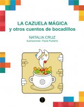 La cazuela mágica y otros cuentos de bocadillos