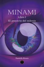 Minami: el proyecto del milenio. Libro I: Escúchame