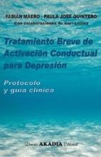 TRATAMIENTO BREVE DE ACTIVACIÓN CONDUCTUAL PARA DEPRESIÓN-PROTOCOLO Y GUÍA CLÍNICA 