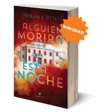 Alguien morirá esta noche, novela policial por Noelia Liotti