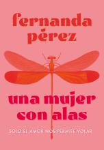 Una novela sobre mujeres reales, adultas y valientes que se atreven a ponerles alas a sus sueños y deseos. ¿Acaso alguien sabe a ciencia cierta qué es el amor?