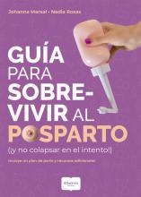 Guía para sobrevivir al posparto (¡y no colapsar en el intento!)