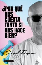 ¿Por qué nos cuesta tanto si nos hace bien?