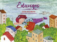 Eduviges. Lucía Ana Morra