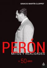 Perón. Mitos y realidades.