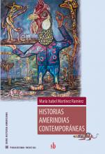 Historias amerindias contemporáneas, de María Isabel Martínez