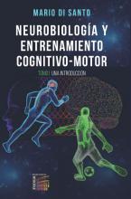Neurobiología y Entrenamiento Cognitivo-Motor. Una Introducción.