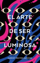 EL ARTE DE SER LUMINOSA DE REUTER HAPGOOD, HARRIET