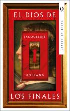 EL DIOS DE LOS FINALES DE HOLLAND, JACQUELINE 