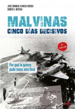 Malvinas: cinco días decisivos, de  José Enrique García Enciso y Benito I. Rotolo