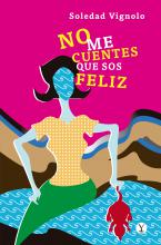 No me cuentes que sos feliz