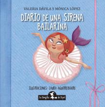 El diario íntimo de una sirena que se cansó del mar y se dedicó a bailar.