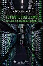 Tecnofeudalismo. Crítica de la economía digítal, de Cédric Durand (segunda edición de abril de 2025)