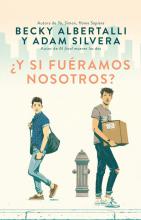 ¿Y SI FUERAMOS NOSOTROS? DE ALBERTALLI, BECKY; SILVERA, ADAM