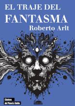 Tapa del libro El traje del fantasma de Roberto Arlt