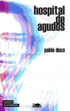 Tapa del poemario Hospital de agudos del autor Pablo Duca