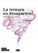 Tapa del poemario La ternura no desaparece de la poeta, antropóloga y activista Eliana Sol Cossy