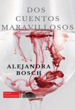 Tapa de la novela Dos cuentos maravillosos, de Alejandra Bosch
